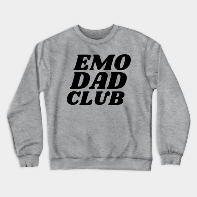 Emo Dad Club Crewneck Sweatshirt by blueduckstuff